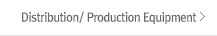 Distribution/ Production Equipment